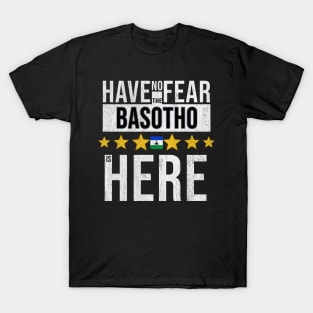 Have No Fear The Basotho Is Here - Gift for Basotho From Lesotho T-Shirt